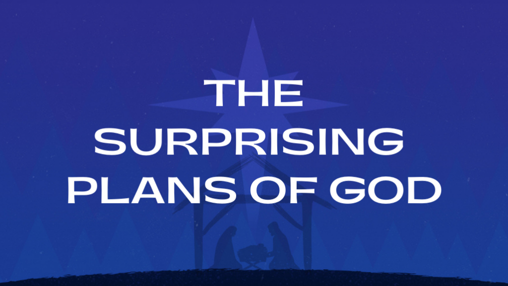 The Surprising Plans of God