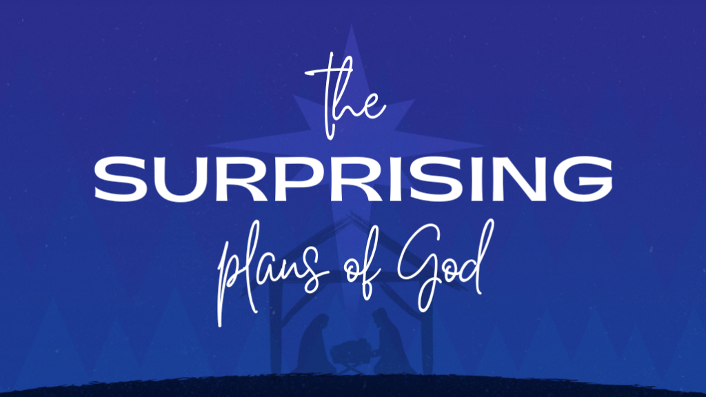 The Surprising Plans of God