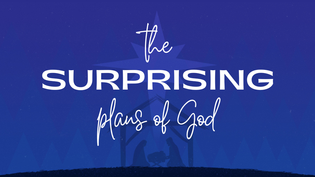 The Surprising Plans of God
