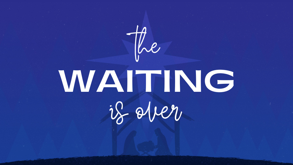 The Waiting is Over